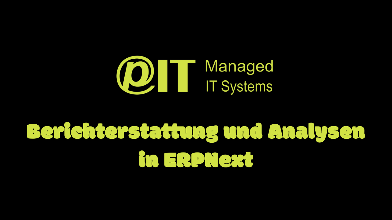 Berichterstattung und Analysen in ERPNext - Cover Image